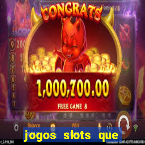 jogos slots que pagam no cadastro